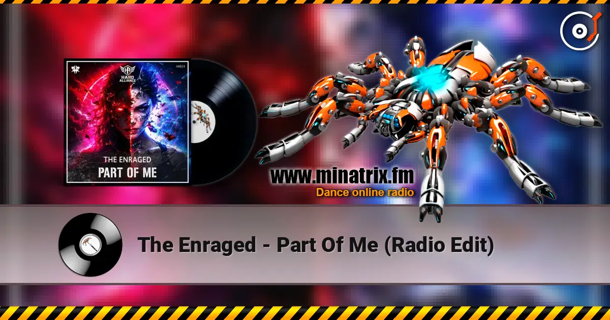 The Enraged - Part Of Me (Radio Edit) жоғары сапада онлайн тыңдау | Minatrix.FM