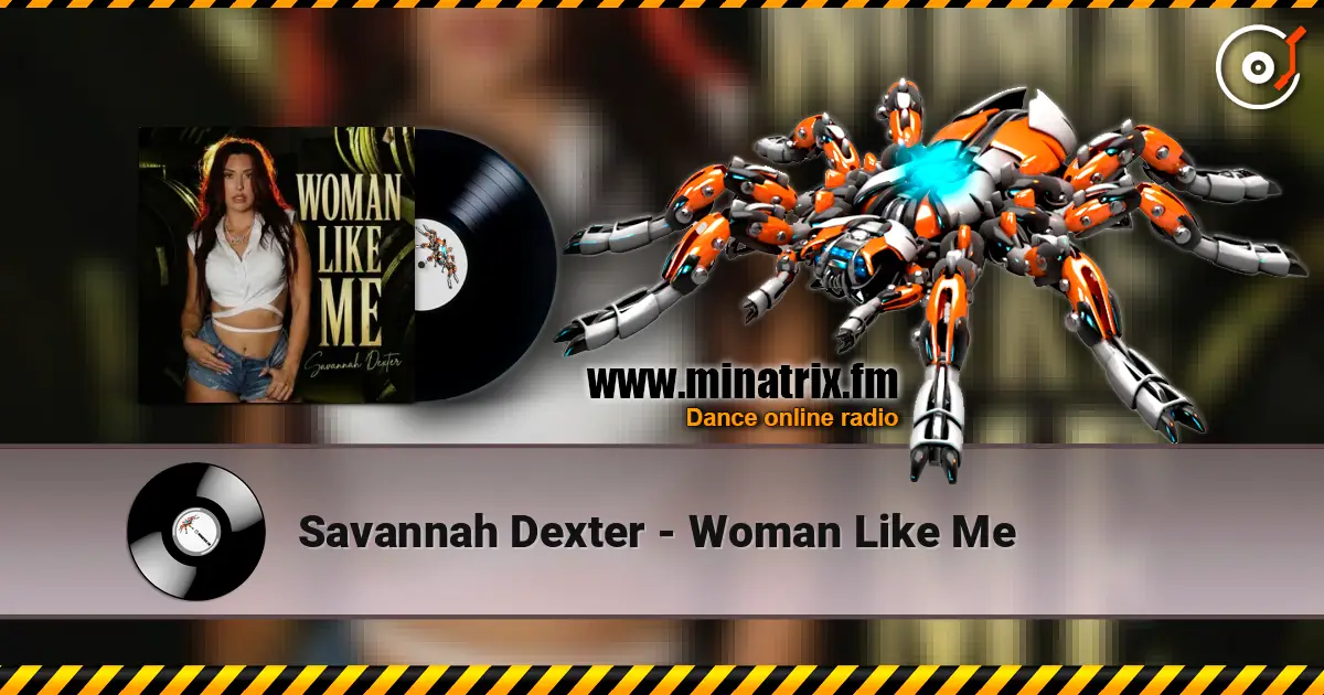 Savannah Dexter - Woman Like Me жоғары сапада онлайн тыңдау | Minatrix.FM
