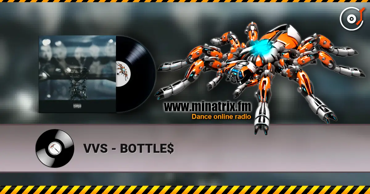 VVS - BOTTLE$ жоғары сапада онлайн тыңдау | Minatrix.FM