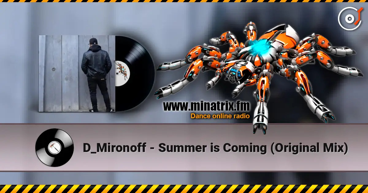 D_Mironoff - Summer is Coming (Original Mix) жоғары сапада онлайн тыңдау | Minatrix.FM