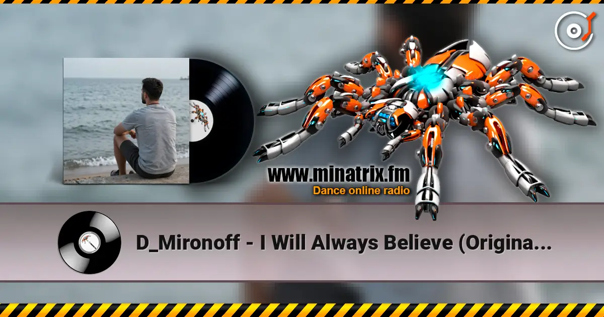 D_Mironoff - I Will Always Believe (Original Mix) жоғары сапада онлайн тыңдау | Minatrix.FM