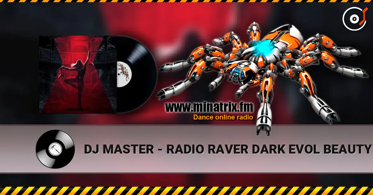 DJ MASTER - RADIO RAVER DARK EVOL BEAUTY жоғары сапада онлайн тыңдау | Minatrix.FM