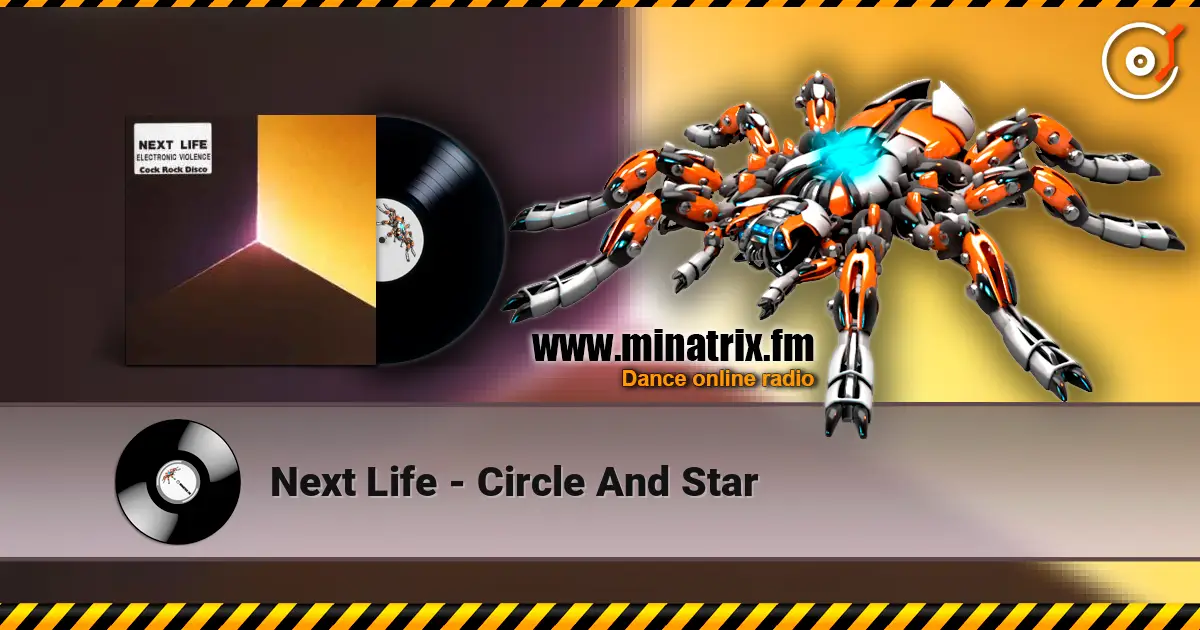 Next Life - Circle And Star жоғары сапада онлайн тыңдау | Minatrix.FM