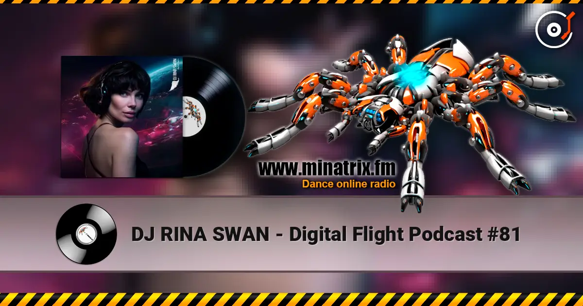 DJ RINA SWAN - Digital Flight Podcast #81 жоғары сапада онлайн тыңдау | Minatrix.FM