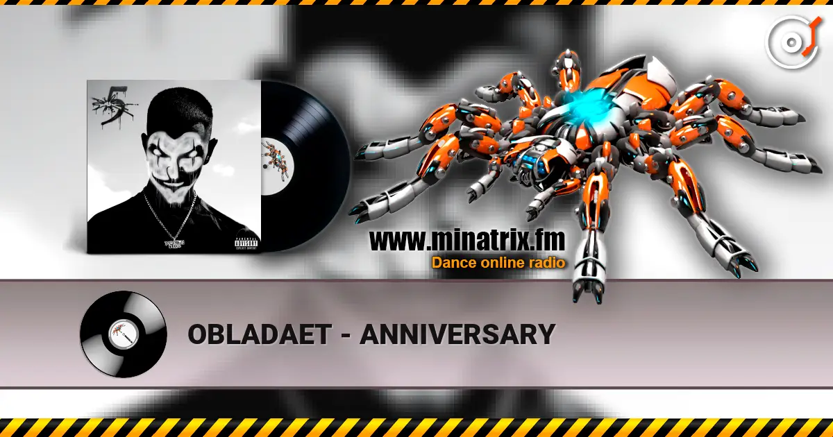 OBLADAET - ANNIVERSARY жоғары сапада онлайн тыңдау | Minatrix.FM