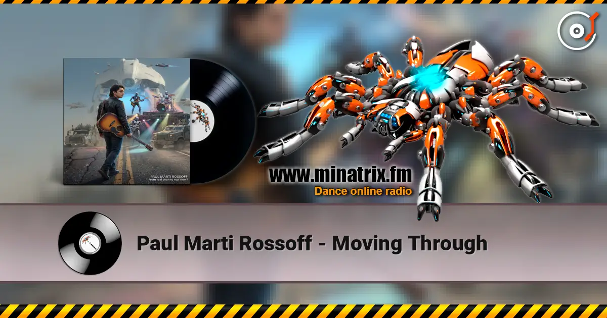Paul Marti Rossoff - Moving Through жоғары сапада онлайн тыңдау | Minatrix.FM