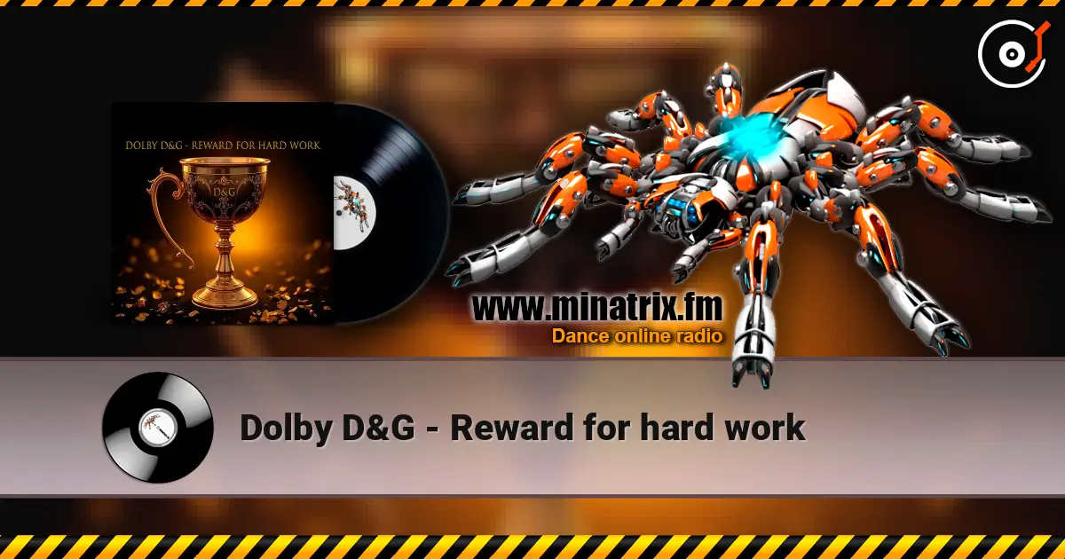 Dolby D&G - Reward for hard work жоғары сапада онлайн тыңдау | Minatrix.FM