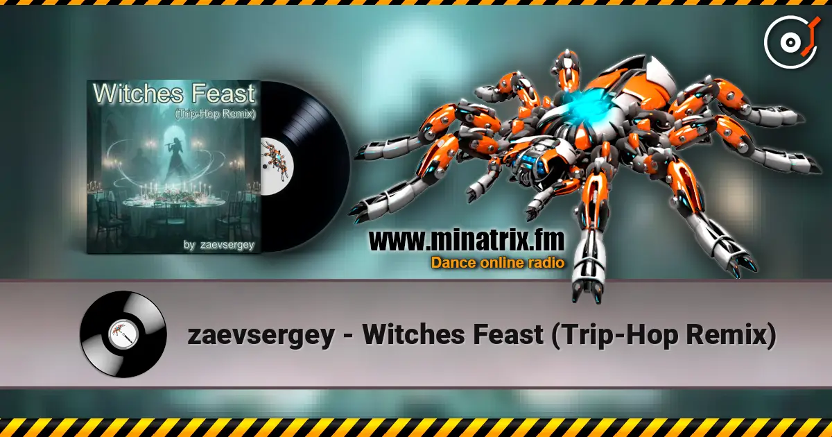 zaevsergey - Witches Feast (Trip-Hop Remix) жоғары сапада онлайн тыңдау | Minatrix.FM