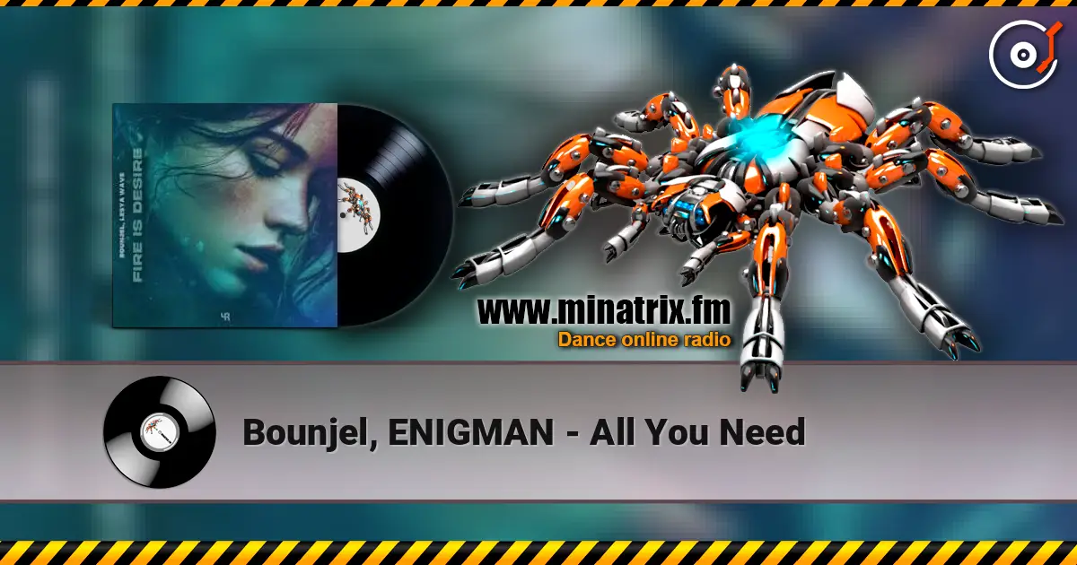 Bounjel, ENIGMAN - All You Need жоғары сапада онлайн тыңдау | Minatrix.FM