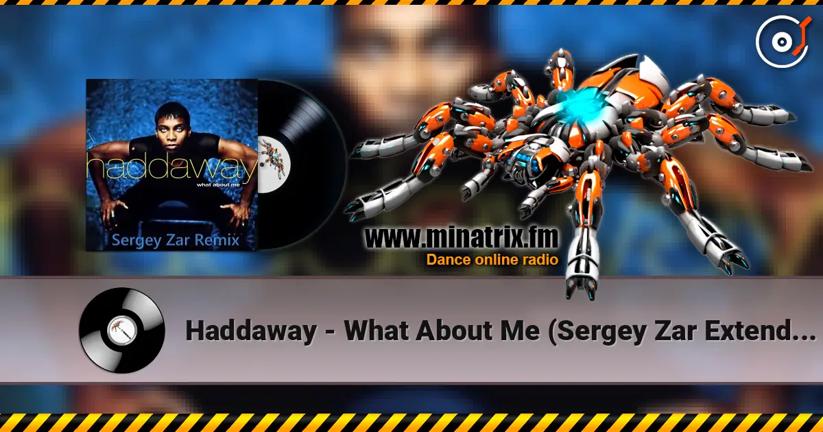 Haddaway - What About Me (Sergey Zar Extended Remix) жоғары сапада онлайн тыңдау | Minatrix.FM