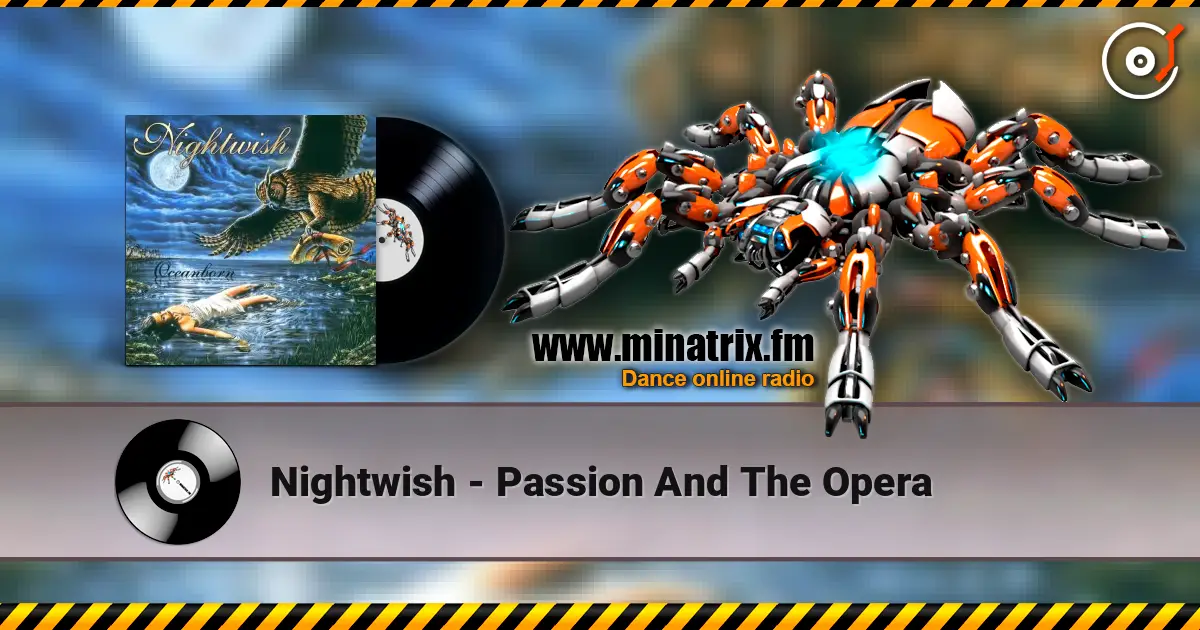 Nightwish - Passion And The Opera 高品质在线收听 | Minatrix.FM
