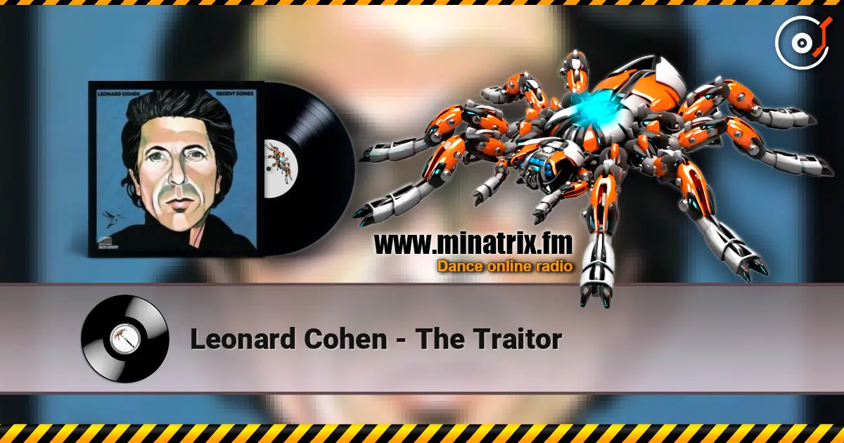 Leonard Cohen - The Traitor escuchar online en alta calidad | Minatrix.FM