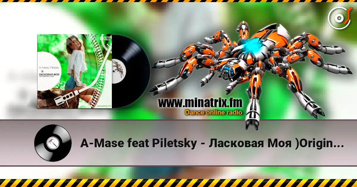 A-Mase feat Piletsky - Ласковая Моя )Original Club Mix) listen online in high quality | Minatrix.FM
