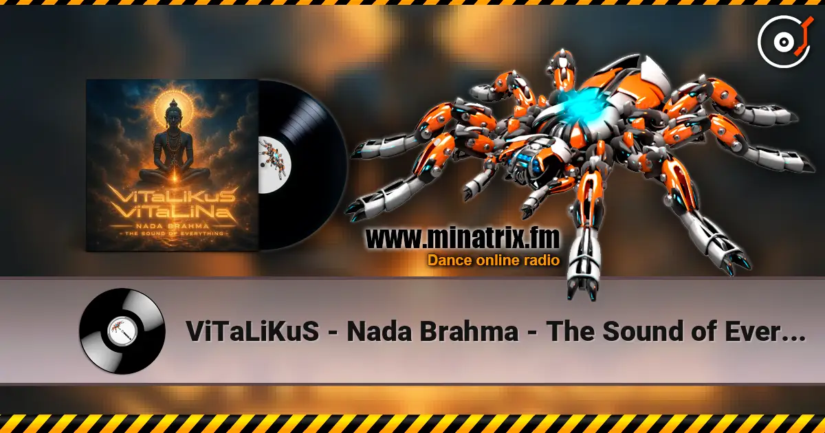 ViTaLiKuS - Nada Brahma - The Sound of Everything жоғары сапада онлайн тыңдау | Minatrix.FM