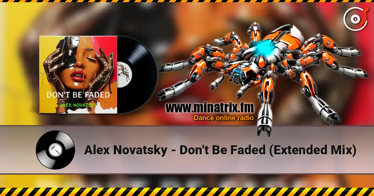 Alex Novatsky - Don't Be Faded (Extended Mix) жоғары сапада онлайн тыңдау | Minatrix.FM