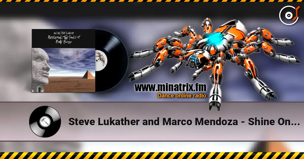 Steve Lukather and Marco Mendoza - Shine On You Crazy Diamond жоғары сапада онлайн тыңдау | Minatrix.FM