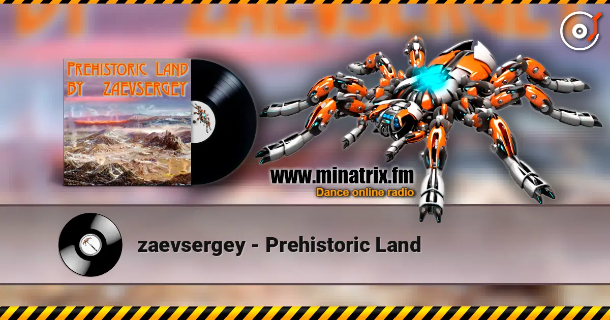 zaevsergey - Prehistoric Land жоғары сапада онлайн тыңдау | Minatrix.FM