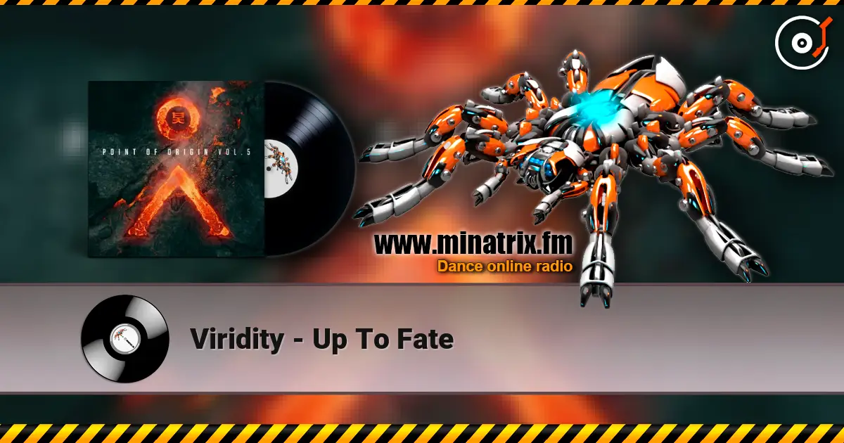 Viridity - Up To Fate 高品质在线收听 | Minatrix.FM