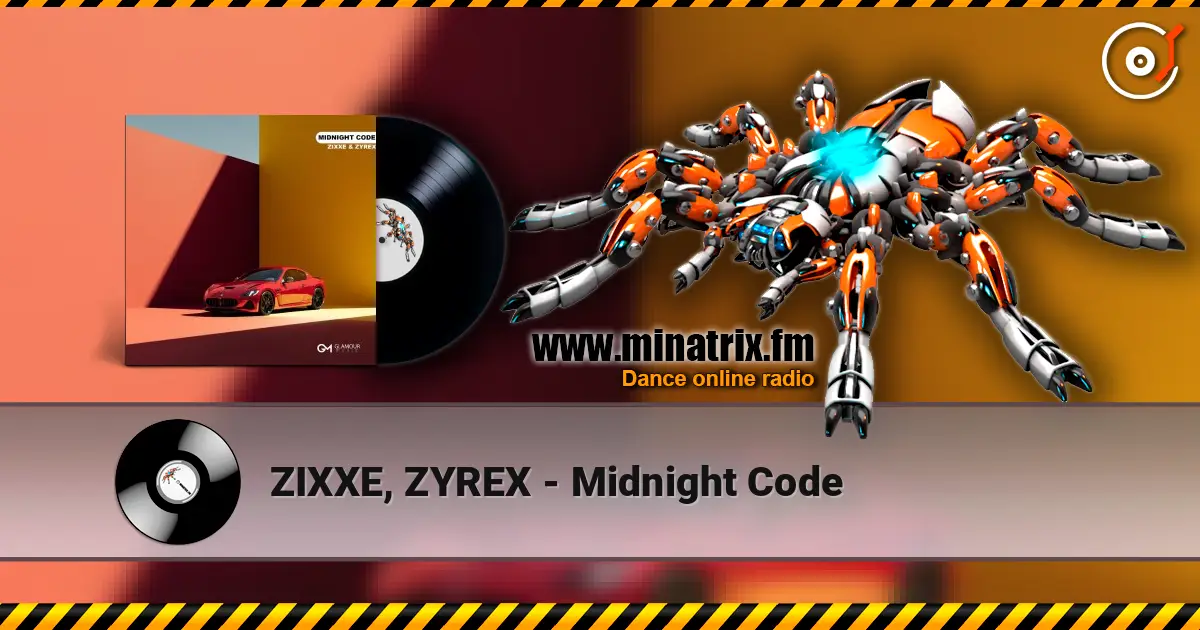 ZIXXE, ZYREX - Midnight Code escuchar online en alta calidad | Minatrix.FM