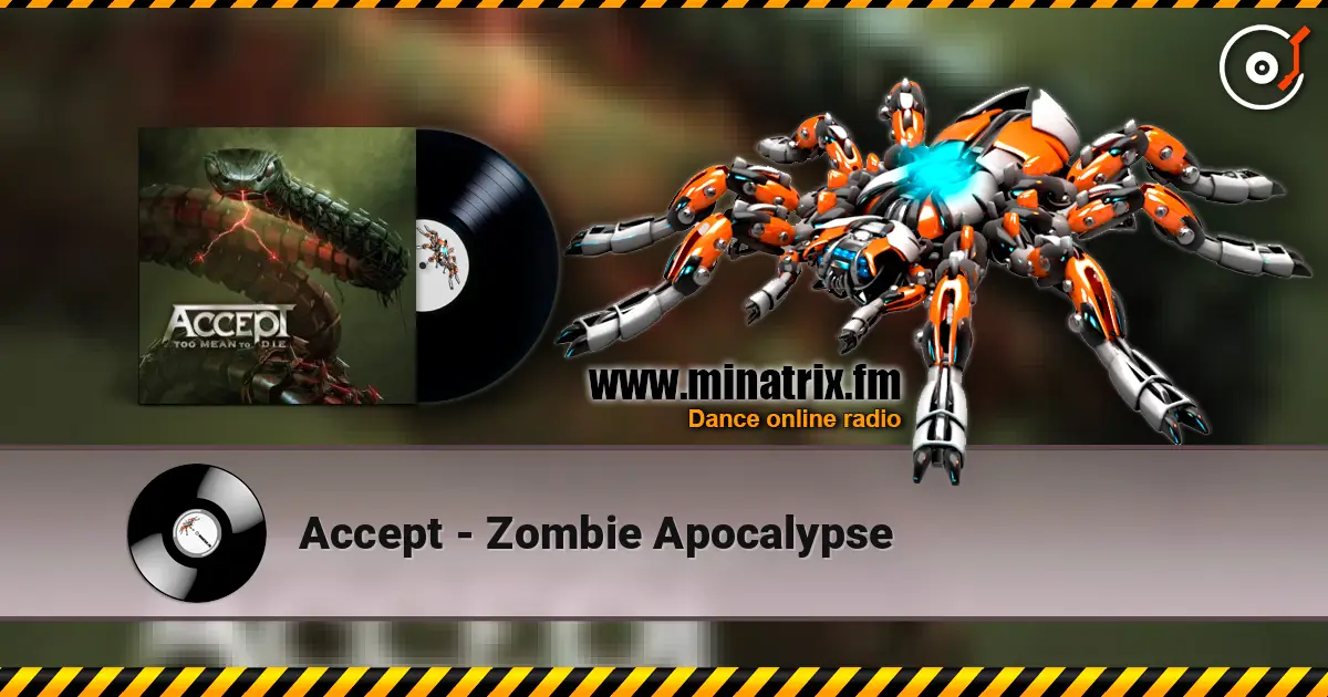 Accept - Zombie Apocalypse 高品质在线收听 | Minatrix.FM