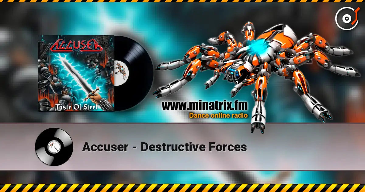 Accuser - Destructive Forces жоғары сапада онлайн тыңдау | Minatrix.FM