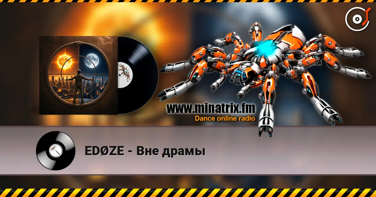 EDØZE - Вне драмы жоғары сапада онлайн тыңдау | Minatrix.FM