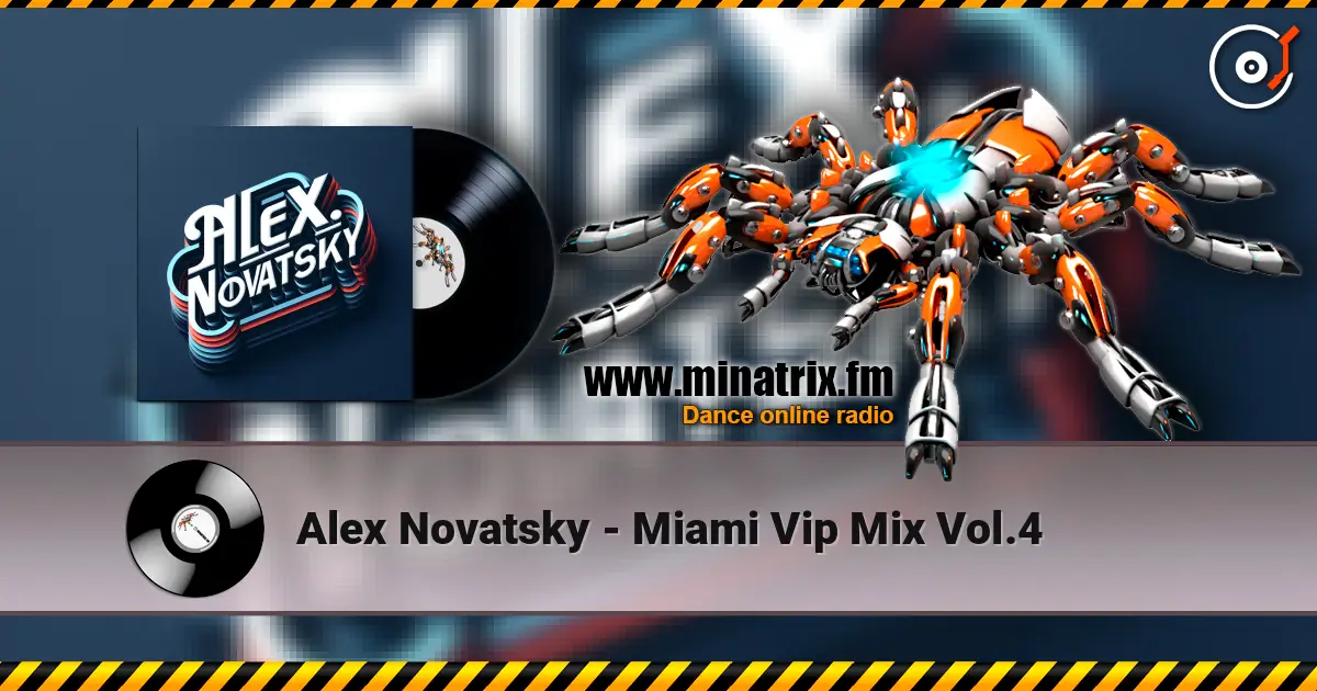 Alex Novatsky - Miami Vip Mix Vol.4 жоғары сапада онлайн тыңдау | Minatrix.FM
