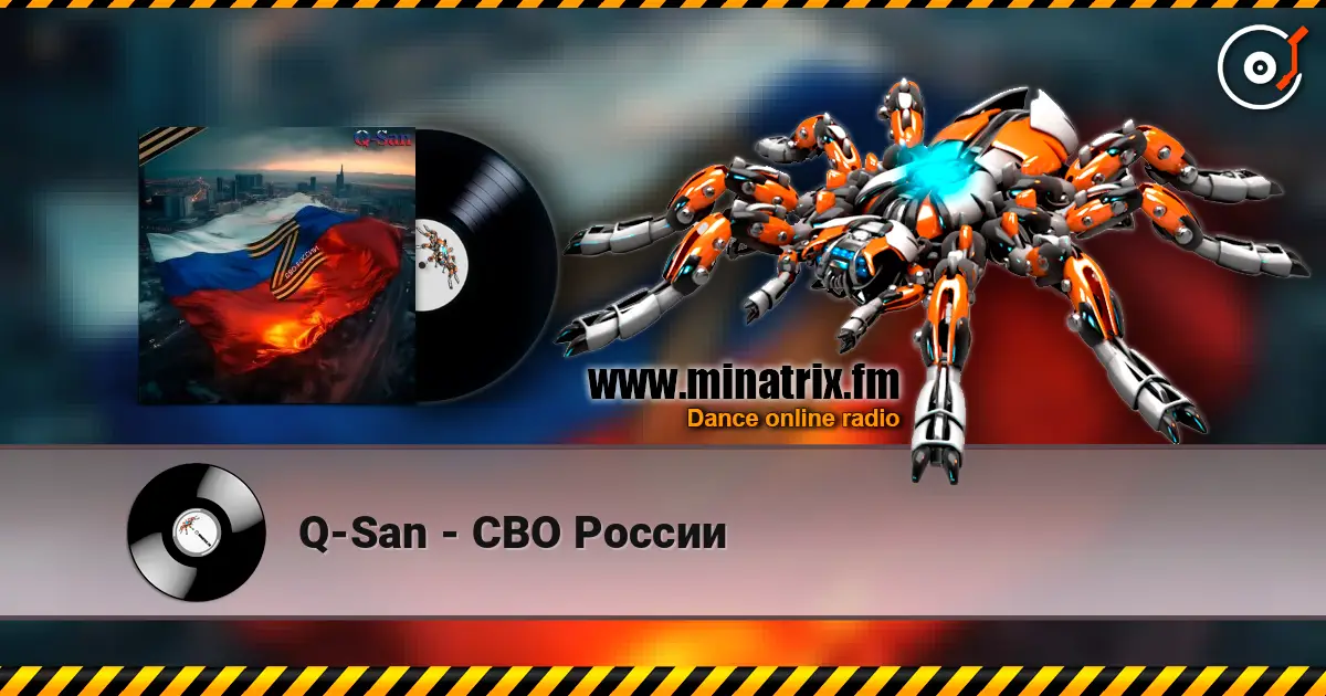 Q-San - СВО России жоғары сапада онлайн тыңдау | Minatrix.FM