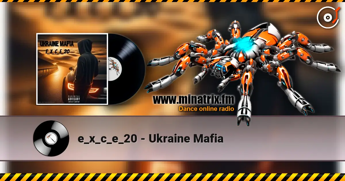 e_x_c_e_20 - Ukraine Mafia жоғары сапада онлайн тыңдау | Minatrix.FM