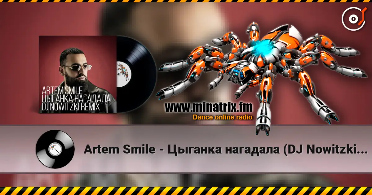 Artem Smile - Цыганка нагадала (DJ Nowitzki Remix) жоғары сапада онлайн тыңдау | Minatrix.FM