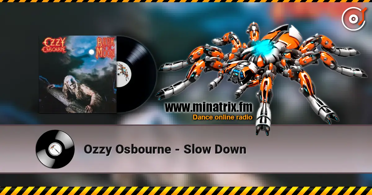 Ozzy Osbourne - Slow Down жоғары сапада онлайн тыңдау | Minatrix.FM