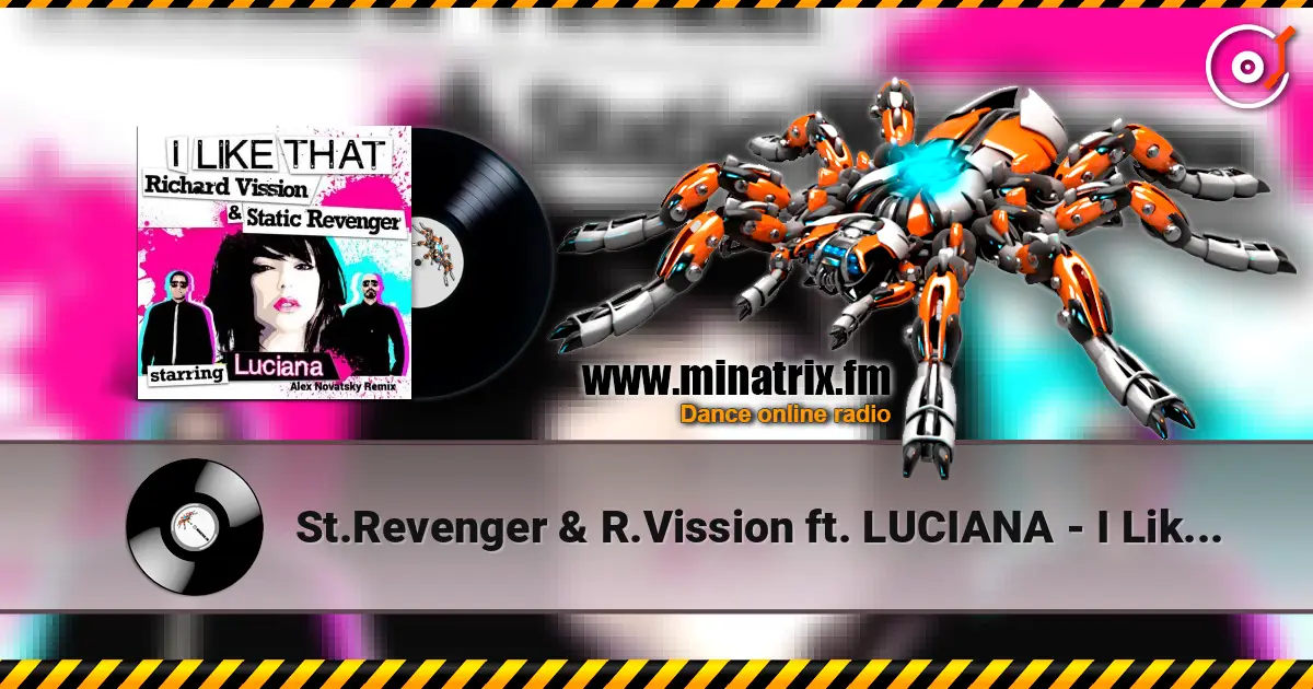 St.Revenger & R.Vission ft. LUCIANA - I Like That  (Alex Novatsky Remix) жоғары сапада онлайн тыңдау | Minatrix.FM