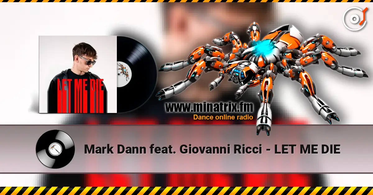 Mark Dann feat. Giovanni Ricci - LET ME DIE жоғары сапада онлайн тыңдау | Minatrix.FM