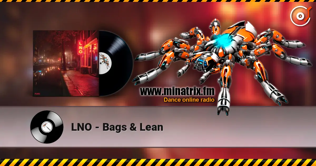 LNO - Bags & Lean 高品质在线收听 | Minatrix.FM