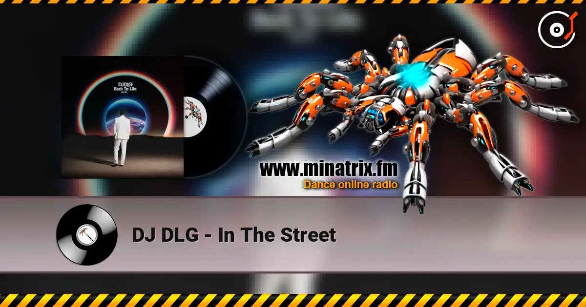 DJ DLG - In The Street жоғары сапада онлайн тыңдау | Minatrix.FM