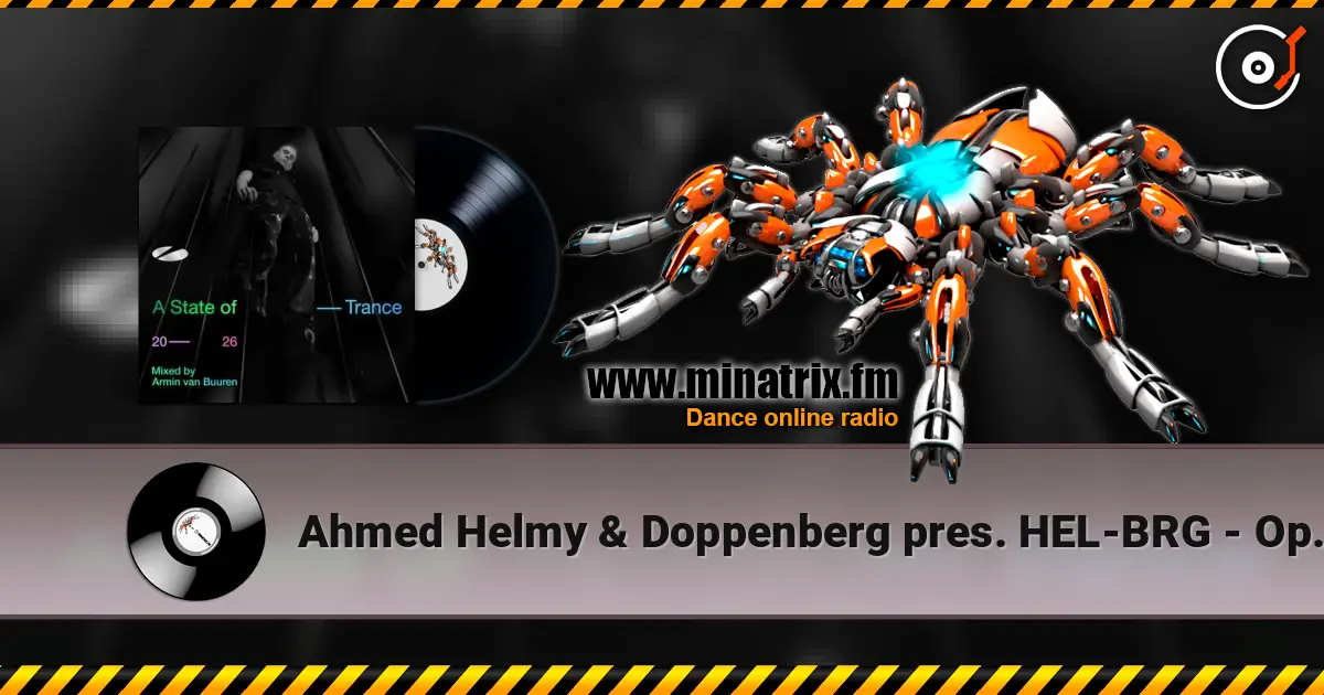 Ahmed Helmy & Doppenberg pres. HEL-BRG - Open Your Eyes жоғары сапада онлайн тыңдау | Minatrix.FM