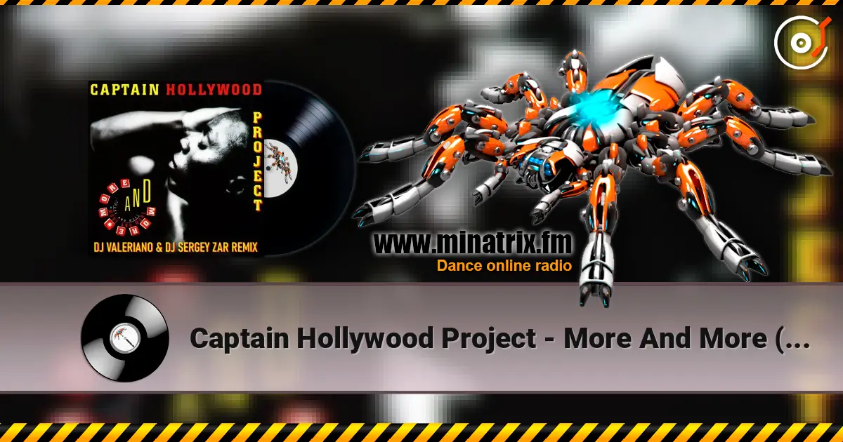 Captain Hollywood Project - More And More (Recall) (Dj ValeRiano & Dj Sergey Zar Remix) жоғары сапада онлайн тыңдау | Minatrix.FM