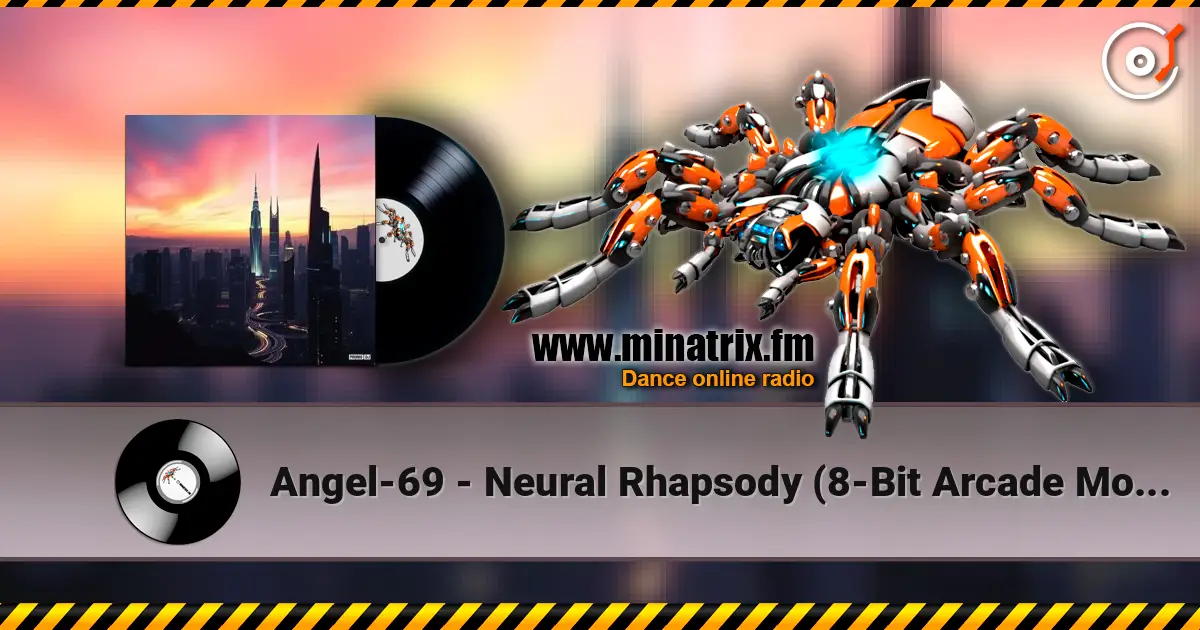 Angel-69 - Neural Rhapsody (8-Bit Arcade Mode) жоғары сапада онлайн тыңдау | Minatrix.FM
