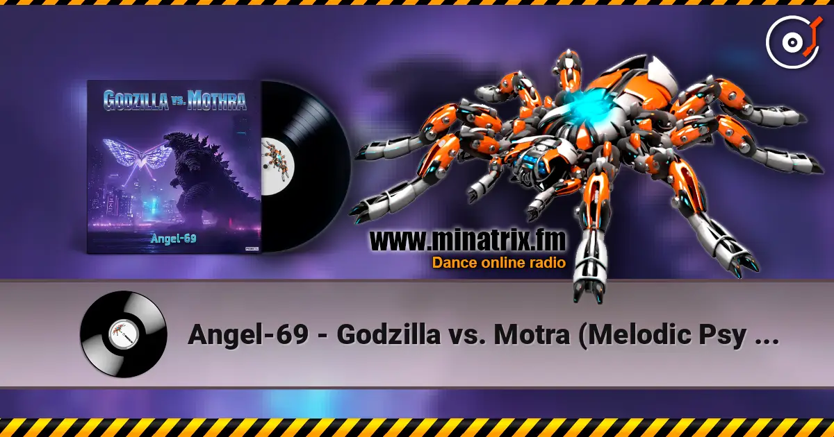 Angel-69 - Godzilla vs. Motra (Melodic Psy Full-On Remix by Angel-69) жоғары сапада онлайн тыңдау | Minatrix.FM