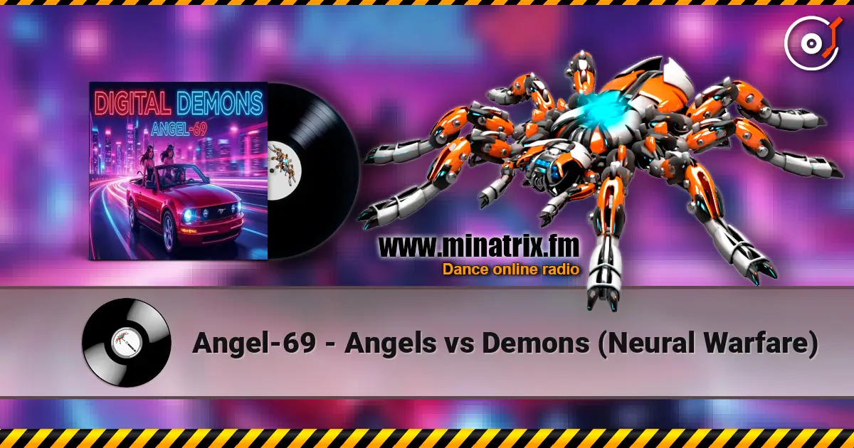 Angel-69 - Angels vs Demons (Neural Warfare) жоғары сапада онлайн тыңдау | Minatrix.FM