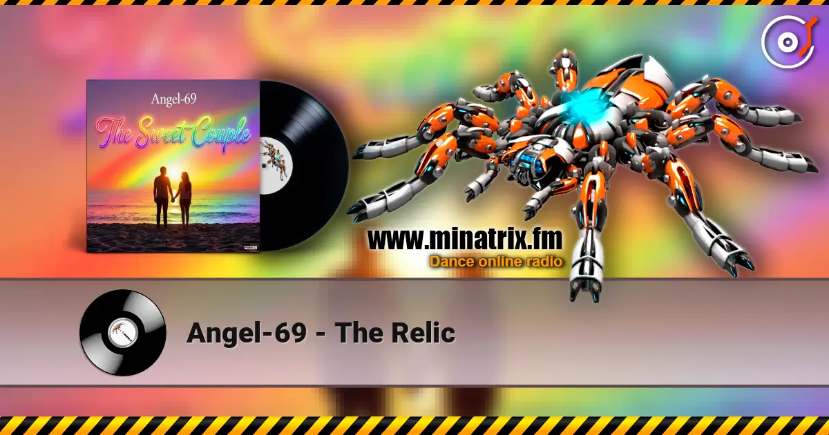 Angel-69 - The Relic жоғары сапада онлайн тыңдау | Minatrix.FM