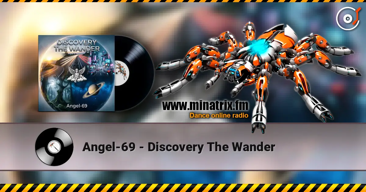Angel-69 - Discovery The Wander жоғары сапада онлайн тыңдау | Minatrix.FM