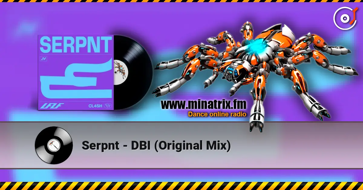 Serpnt - DBI (Original Mix) 高品质在线收听 | Minatrix.FM