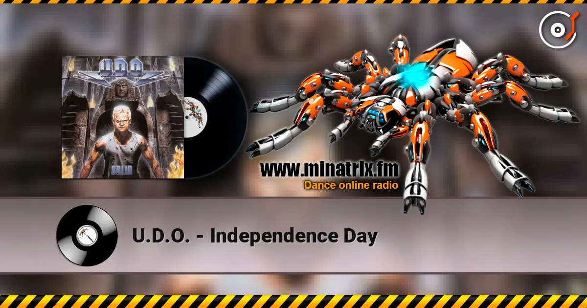 U.D.O. - Independence Day 高品质在线收听 | Minatrix.FM