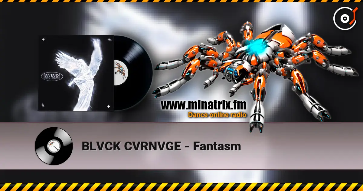 BLVCK CVRNVGE - Fantasm жоғары сапада онлайн тыңдау | Minatrix.FM