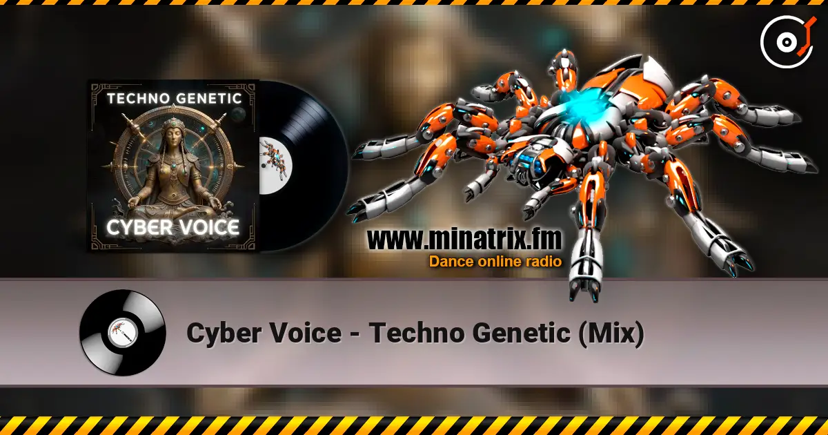 Cyber Voice - Techno Genetic (Mix) жоғары сапада онлайн тыңдау | Minatrix.FM