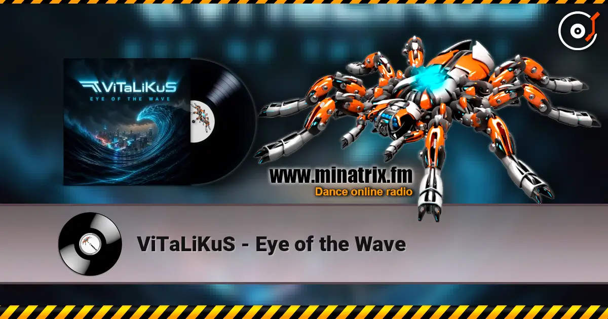 ViTaLiKuS - Eye of the Wave жоғары сапада онлайн тыңдау | Minatrix.FM