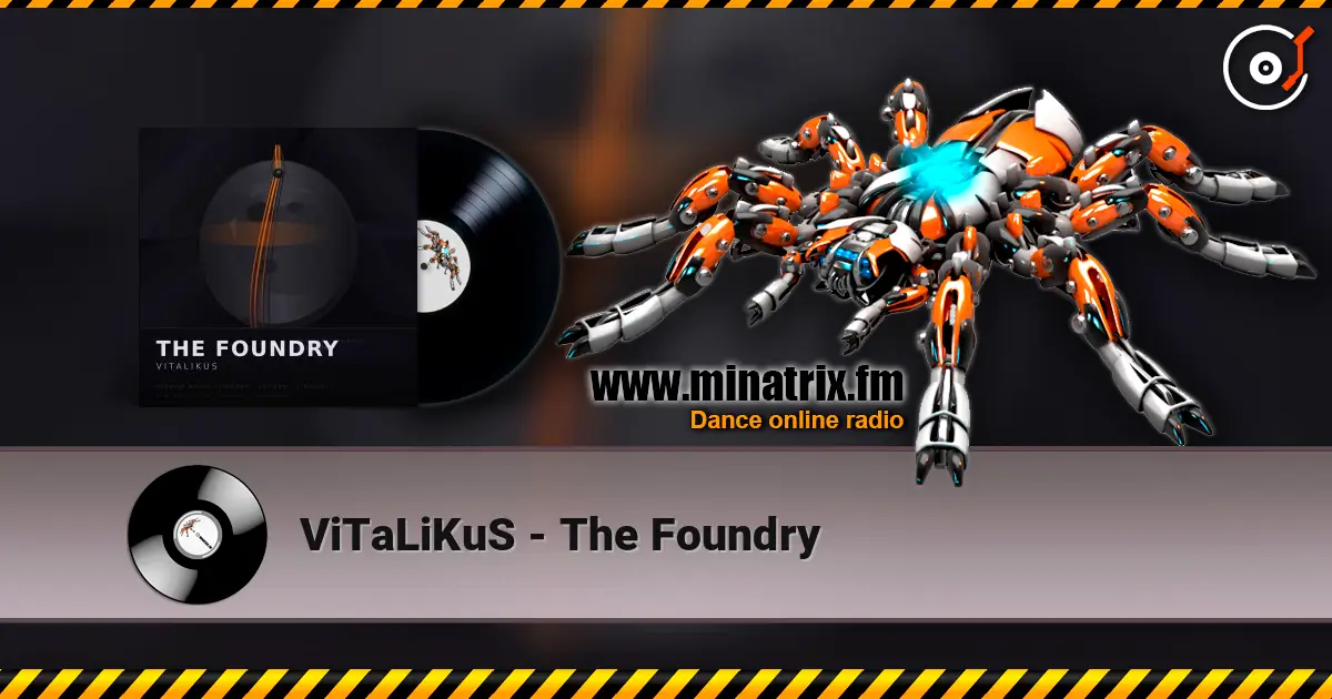 ViTaLiKuS - The Foundry жоғары сапада онлайн тыңдау | Minatrix.FM