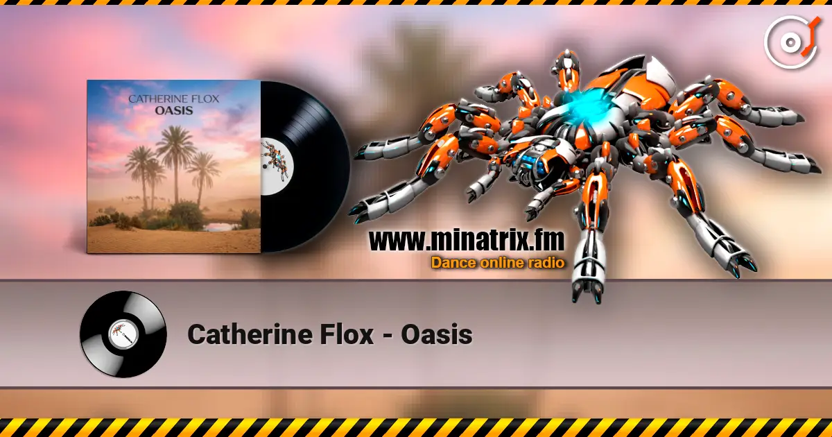 Catherine Flox - Oasis жоғары сапада онлайн тыңдау | Minatrix.FM