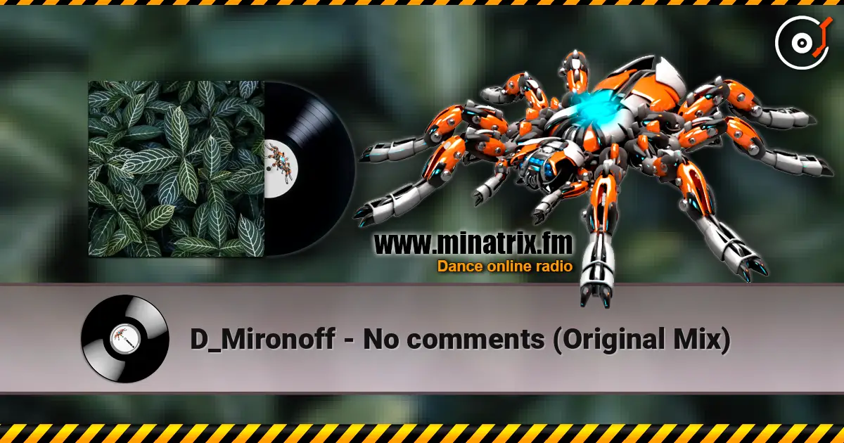 D_Mironoff - No comments (Original Mix) жоғары сапада онлайн тыңдау | Minatrix.FM